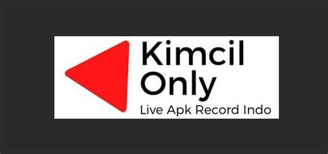 kimcilonly live apk